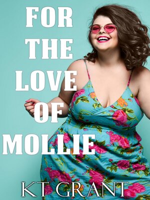 cover image of For the Love of Mollie (Sweet & Sinful #1)